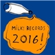 Various - Milk! Records 2016
