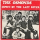 The Osmonds - Down By The Lazy River / Utah