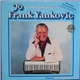 Frank Yankovic - 70 Years Of Hits