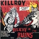 Killroy - Believe In The Ruins