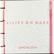 Lilies On Mars - Dancing Star