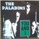 The Paladins - You And I / Going To Big Mary's