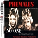 Phemales - No One (No One's Gonna Love You)