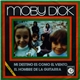 Moby Dick - Mi Destino Es Como El Viento / El Hombre De La Guitarra