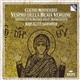 Claudio Monteverdi - John Eliot Gardiner - Vespro Della Beata Vergine = Vespers Of The Blessed Virgin = Marien-Vesper