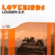 Lovebirds - Louder! E.P.