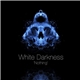 White Darkness - Nothing