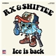RX & Shiftee - Ice Is Back