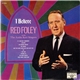 Red Foley With The Anita Kerr Singers - I Believe