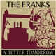 The Franks - A Better Tomorrow