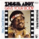 Ziggie Addy - Give Your Body