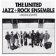 The United Jazz+Rock Ensemble - Highlights