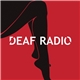 Deaf Radio - Deaf Radio