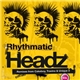 Rhythmatic - Headz