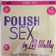 Lil' Wally - Polish Sex