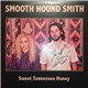 Smooth Hound Smith - Sweet Tennessee Honey