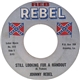 Johnny Rebel - Still Looking For A Handout