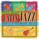 Various - The Best Latin Jazz Album In The World...Ever!