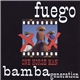 One Horse Man - Fuego / Bamba Generation