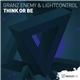 Granz Enemy & LightControl - Think Or Be