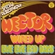 Hector - Wired Up / Bye Bye Bad Days