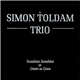 Simon Toldam Trio - Sunshine Sunshine Or Green As Grass