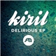 Kiril - Delirious EP