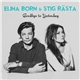 Elina Born & Stig Rästa - Goodbye To Yesterday