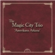 The Magic City Trio - 'Amerikana Arkana'