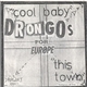 Drongos For Europe - Cool Baby/This Town