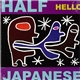 Half Japanese - Hello