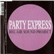 Bel Air Sound Project - Party Express