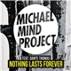 Michael Mind Project Feat. Dante Thomas - Nothing Lasts Forever