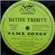 Native Trinity - Same Songs