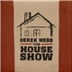 Derek Webb - The House Show