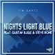Tim Gartz Feat. Gustav Bjule & Steve Bone - Nights Light Blue
