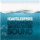 The Daysleepers - Drowned In A Sea Of Sound