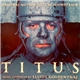 Elliot Goldenthal - Titus (Original Motion Picture Soundtrack)
