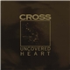 Cross - Uncovered Heart