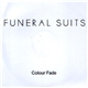 Funeral Suits - Colour Fade