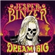 Jesper Binzer - Dream Big