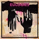 Eulogies - Tear The Fences Down
