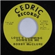 Bobby McClure - Love's Comming Down On Me / Never Let You Get Away