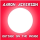 Aaron Ackerson - Outside On The Inside