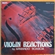 Armando Sciascia - Violin Reactions