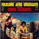 Jorge Trasante - Folklore Afro Uruguayo