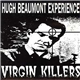 Hugh Beaumont Experience - Virgin Killers