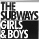 The Subways - Girls & Boys