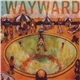 The Wayward - Overexposure