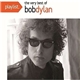 Bob Dylan - Playlist: The Very Best Of Bob Dylan